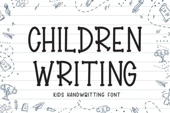 Children Writing: The Friendly Script Font for Your Digital Campaigns
