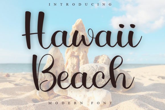 Choosing Hawaii Beach Font for a Romantic Editorial Feel